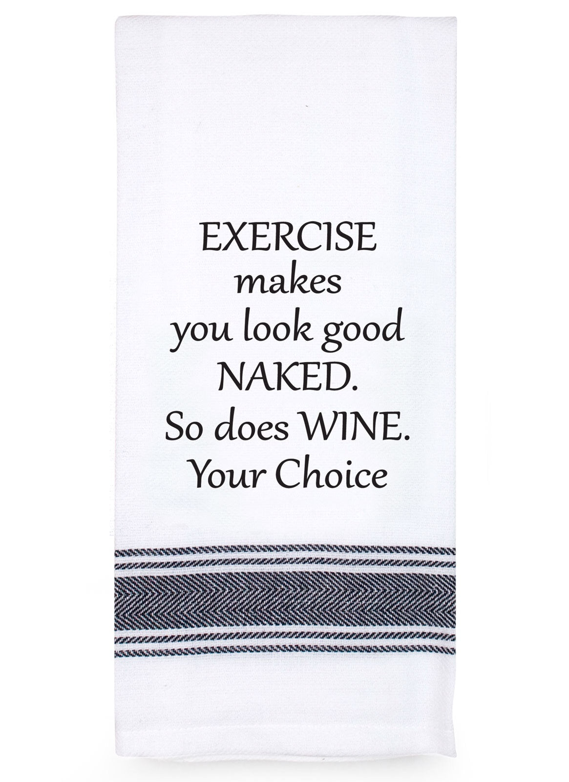 'Exercise Make You Look Good Naked' Tea Towel
