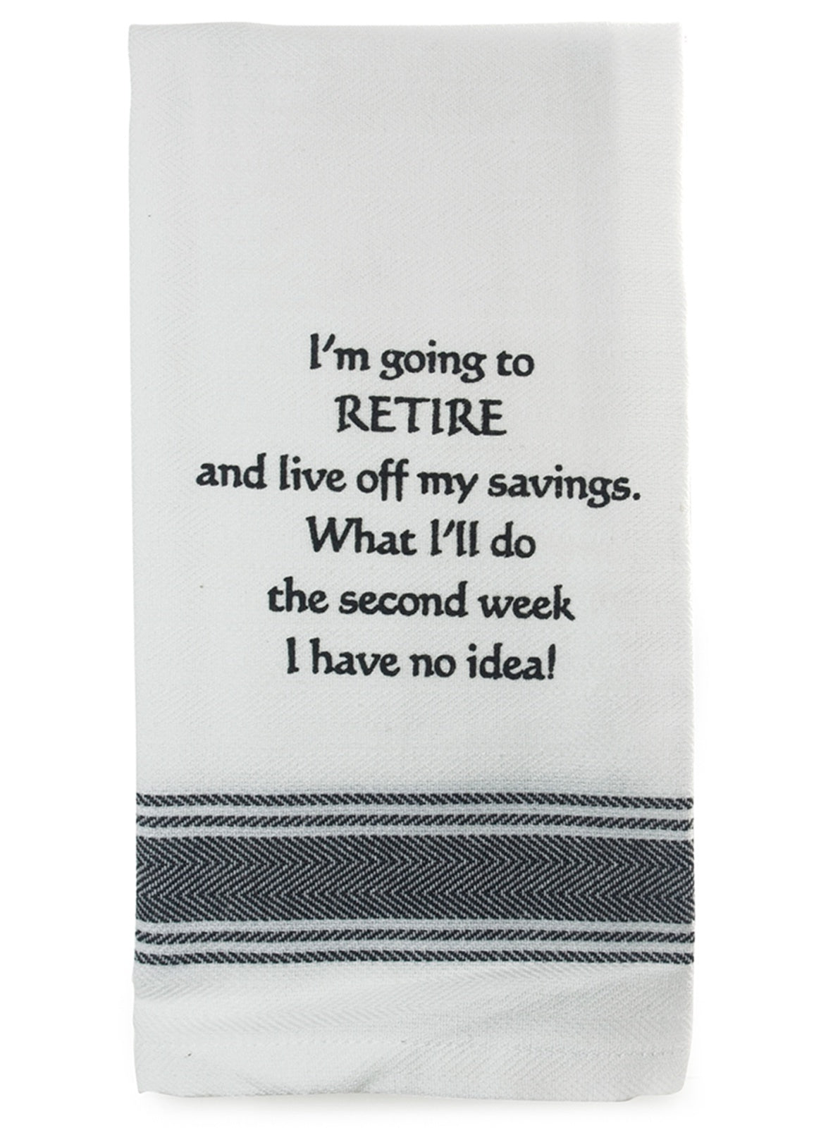 'I'm Going To Retire' Tea Towel