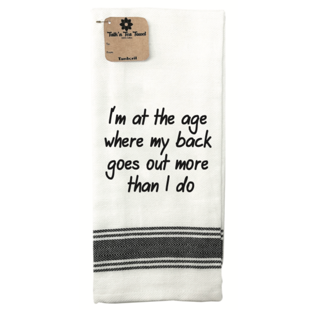 'Im at an Age' Tea Towel