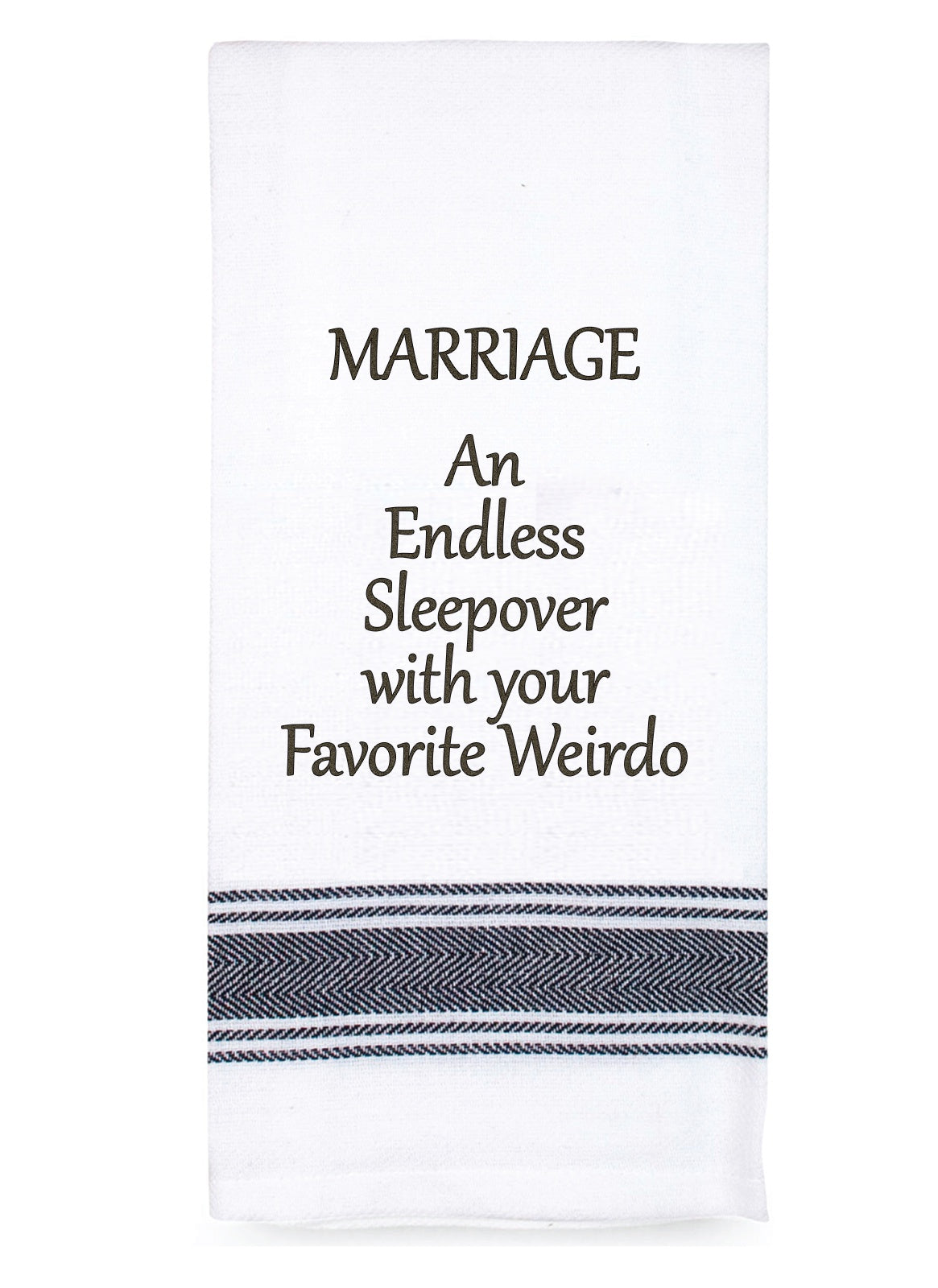 'Marriage An Endless Sleepover' Tea Towel