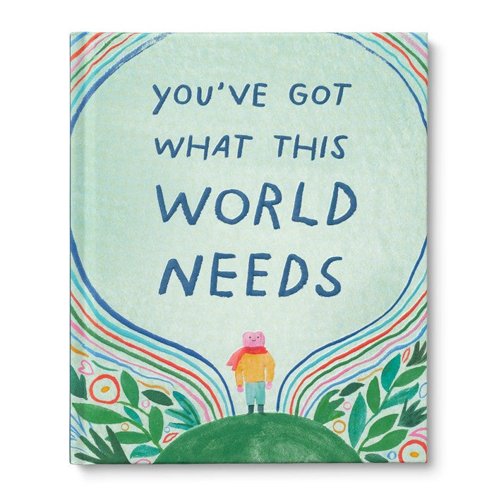 You’ve Got What This World Needs