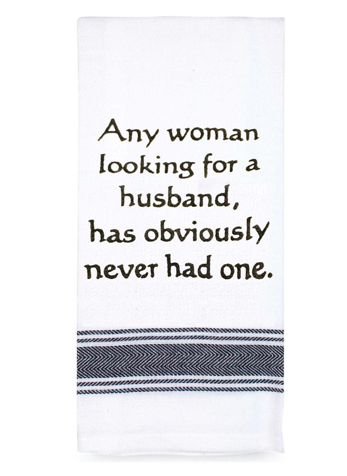 Any Woman Looking For A Husband Tea Towel