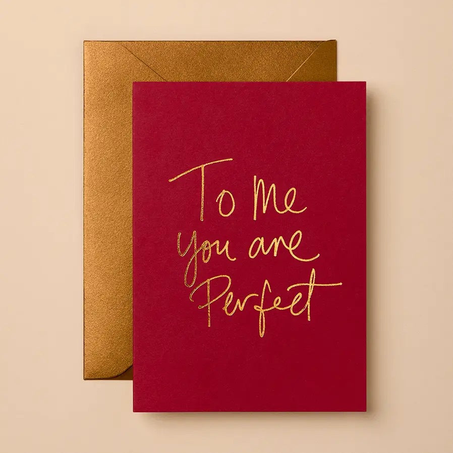 'To me your Perfect' Card