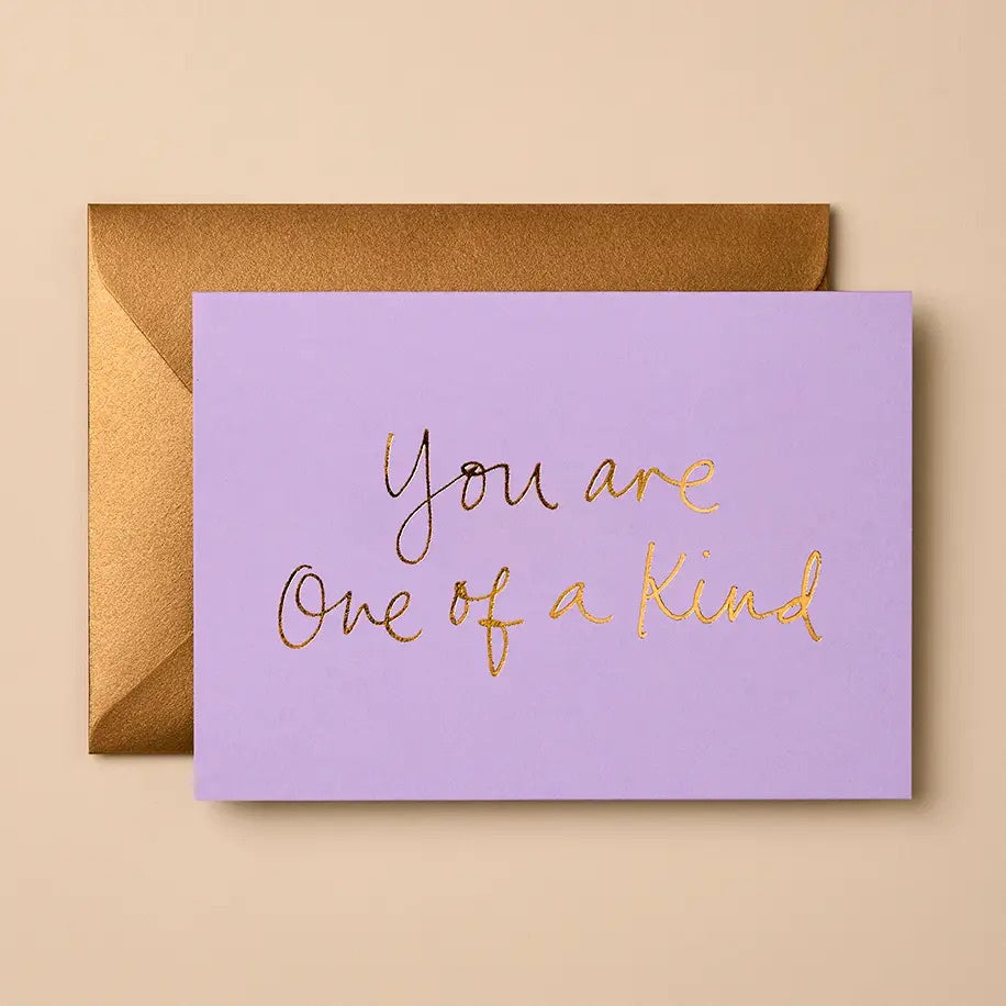 'You are one of a Kind' Card